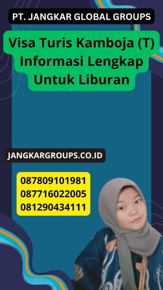 Visa Turis Kamboja (T) Informasi Lengkap Untuk Liburan