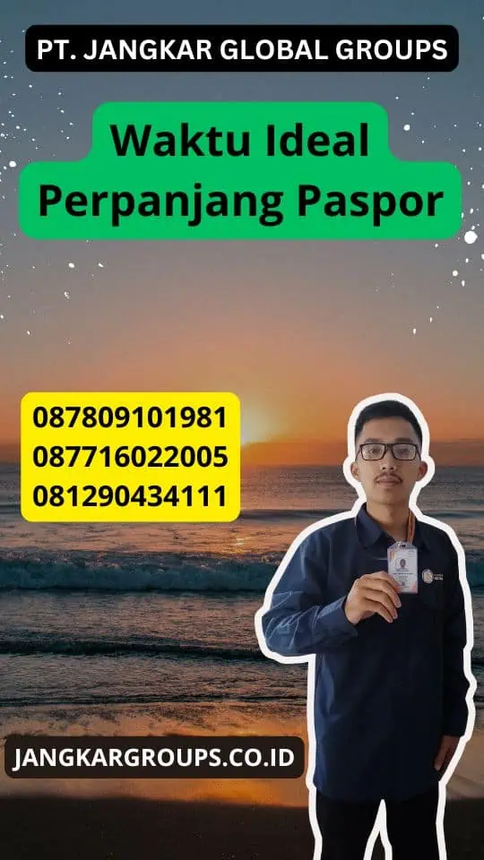 Waktu Ideal Perpanjang Paspor