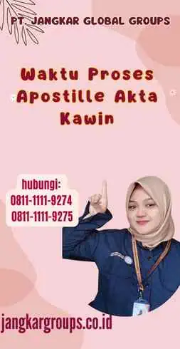 Waktu Proses Apostille Akta Kawin