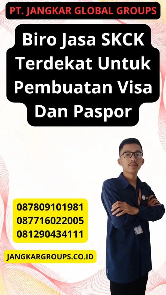 Biro Jasa SKCK Terdekat Untuk Pembuatan Visa Dan Paspor