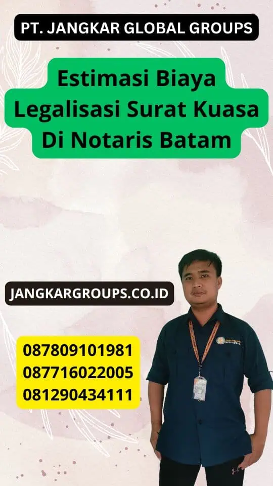 Estimasi Biaya Legalisasi Surat Kuasa Di Notaris Batam