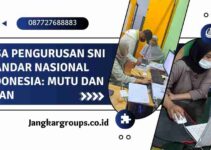 Jasa Pengurusan SNI Standar Nasional Indonesia: Mutu dan Aman