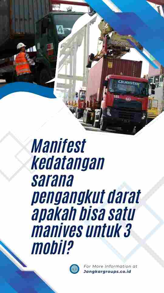 Manifest kedatangan sarana pengangkut darat apakah bisa satu manives untuk 3 mobil?