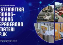 Sistematika Undang-Undang Kepabeanan: Materi PPJK