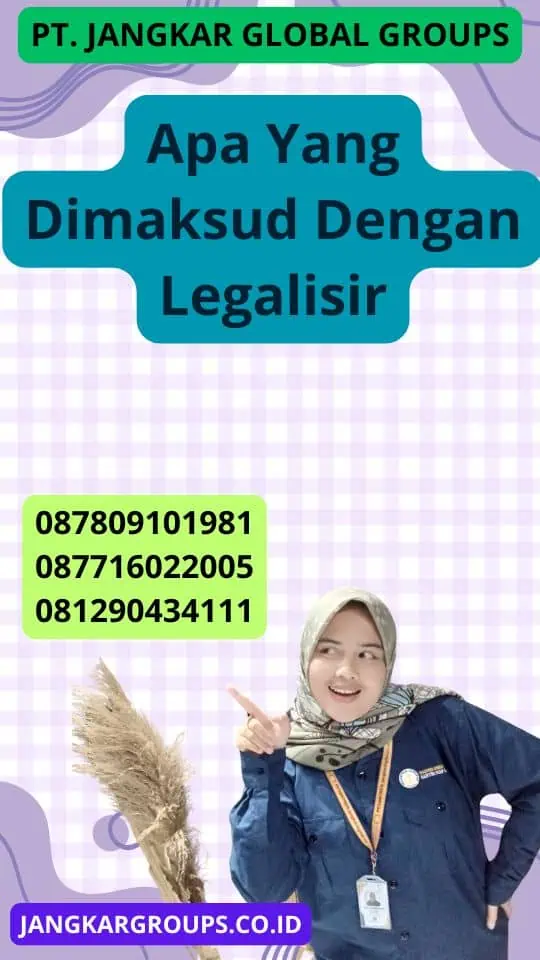 Apa Yang Dimaksud Dengan Legalisir