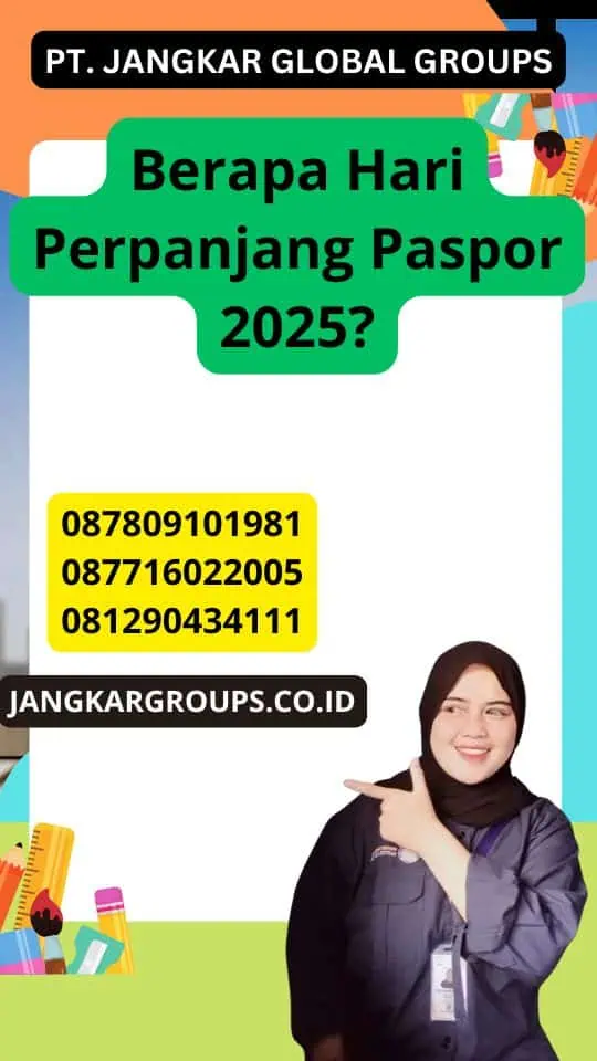 Berapa Hari Perpanjang Paspor 2025?