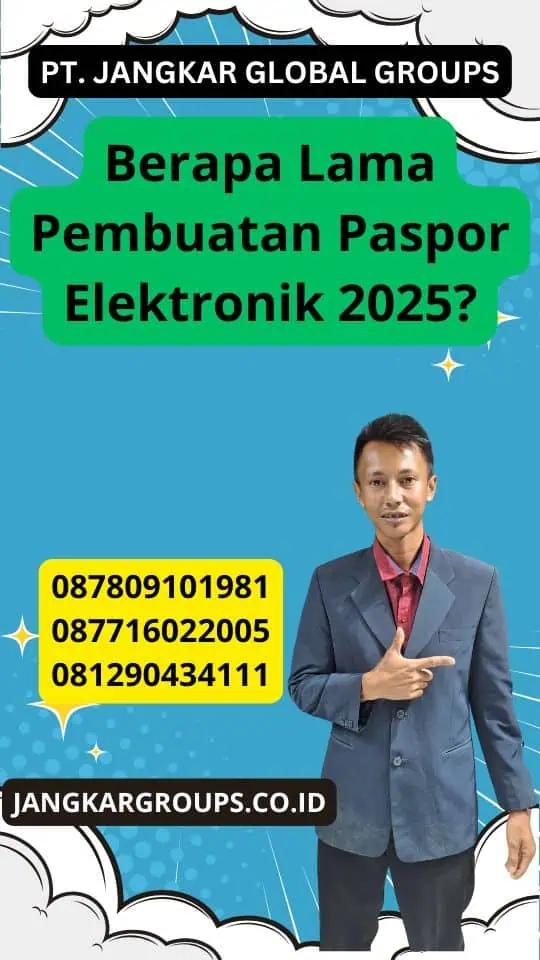 Berapa Lama Pembuatan Paspor Elektronik 2025?