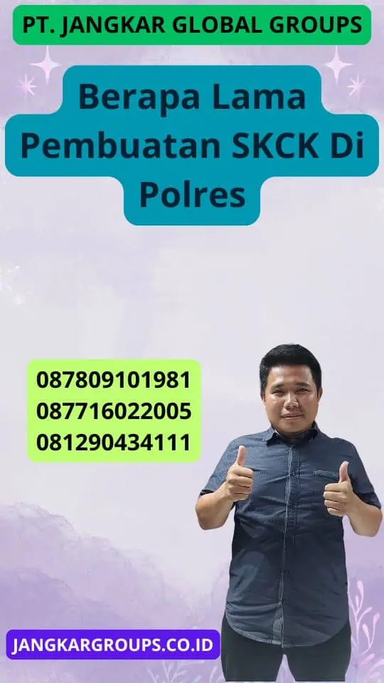 Berapa Lama Pembuatan Skck Di Polres