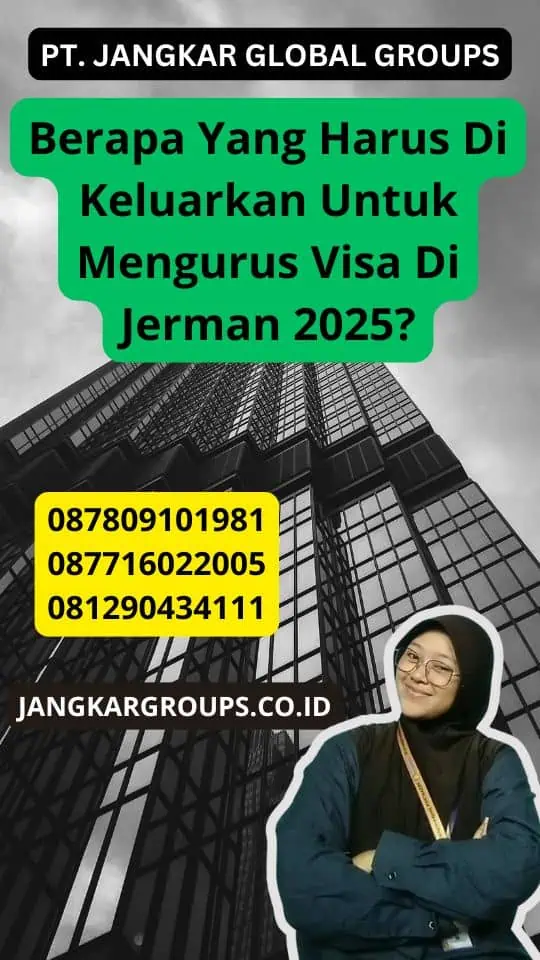 Berapa Yang Harus Di Keluarkan Untuk Mengurus Visa Di Jerman 2025?