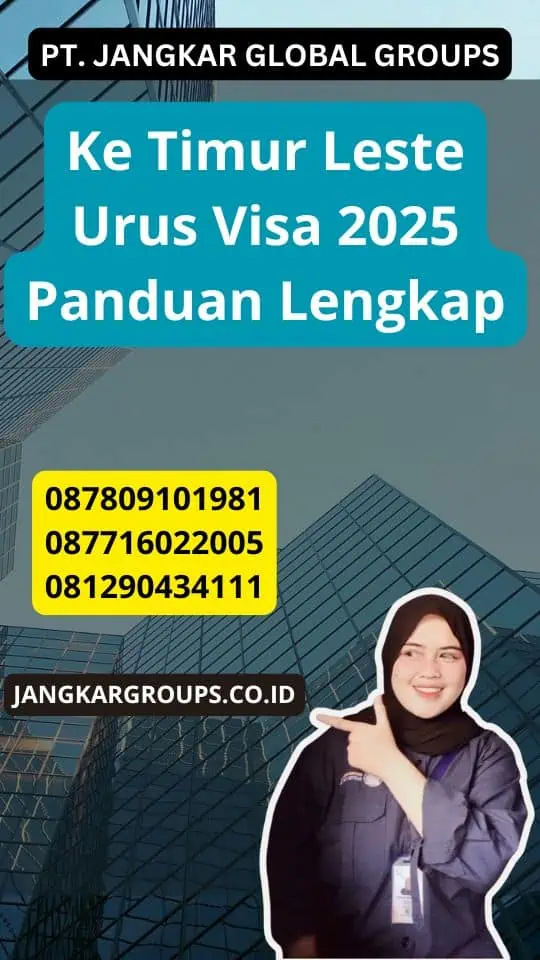 Ke Timur Leste Urus Visa 2025 Panduan Lengkap